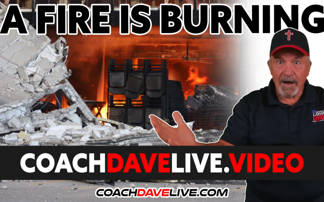 Coach Dave LIVE | 3-17-2022 | A FIRE IS BURNING