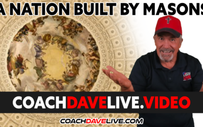 Coach Dave LIVE | 9-24-2021 | A NATION BUILT BY MASONS