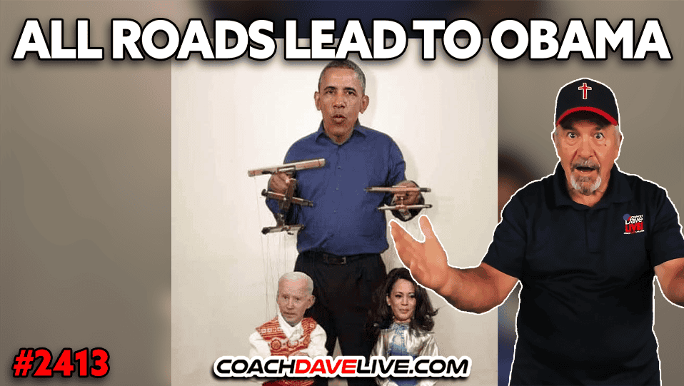 ALL ROADS LEAD TO OBAMA | 5-20-2025
