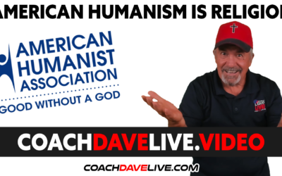Coach Dave LIVE | 10-5-2021 | AMERICAN HUMANISM IS RELIGION