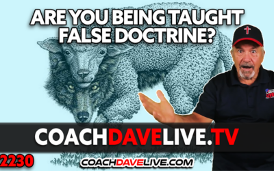 ARE YOU BEING TAUGHT FALSE DOCTRINE? | 9-2-2024