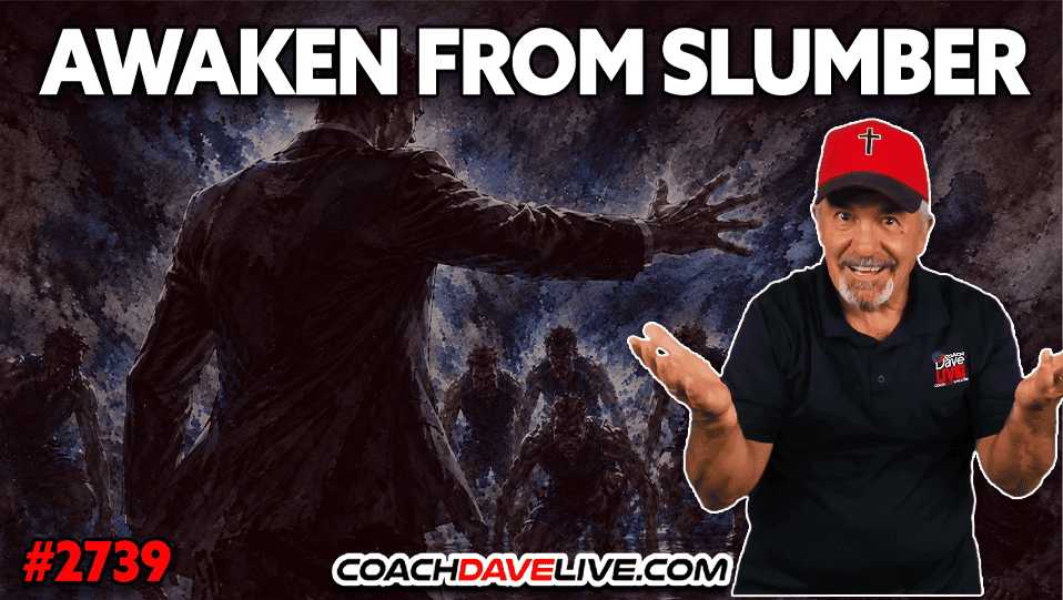 AWAKEN FROM SLUMBER | 8-28-2026