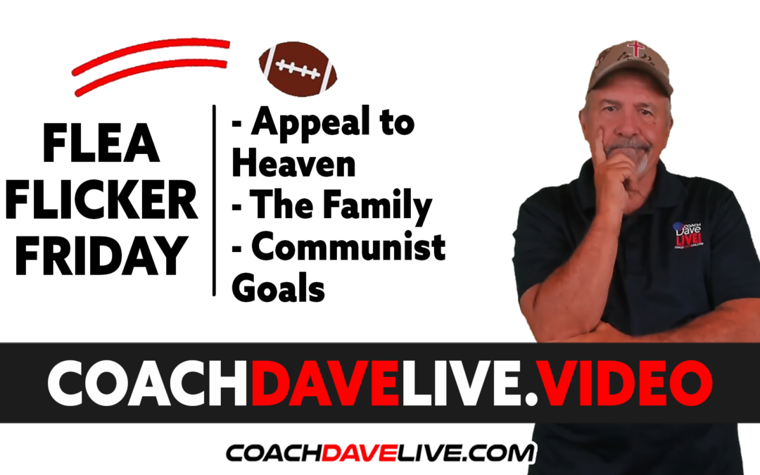 Coach Dave LIVE | 12-10-2021 | Appeal to Heaven, The Family, Communist goals