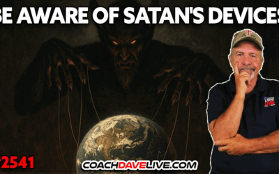 BE AWARE OF SATAN’S DEVICES | 11-18-2025