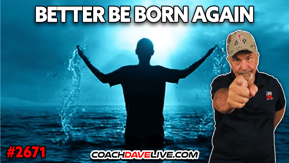 BETTER BE BORN AGAIN | 5-26-2026
