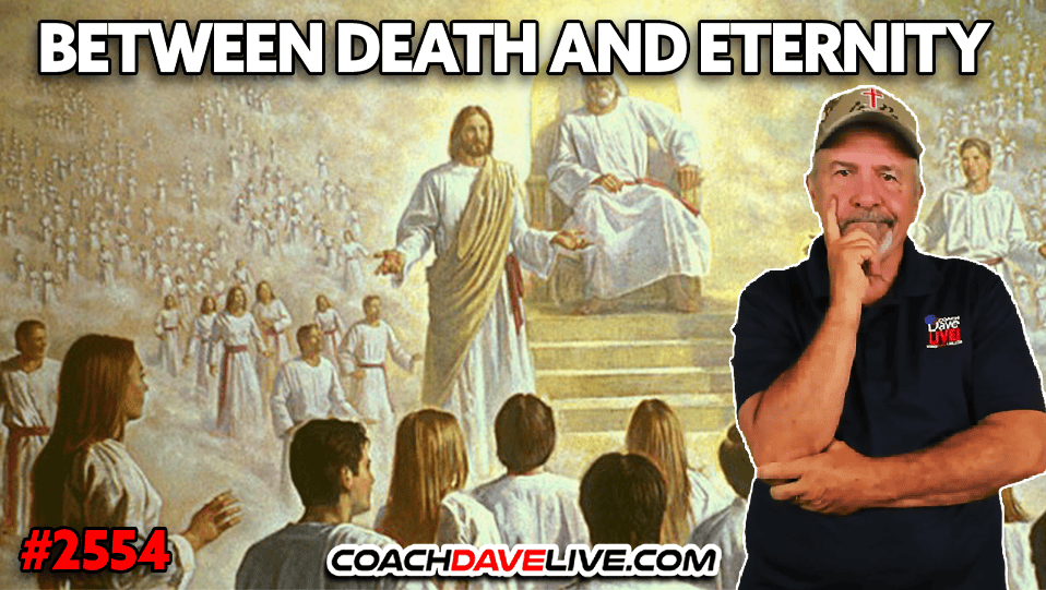 BETWEEN DEATH AND ETERNITY | 12-8-2025