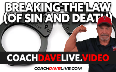 BREAKING THE LAW (OF SIN AND DEATH) | #1818