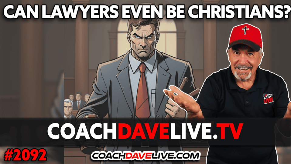 CAN LAWYERS EVEN BE CHRISTIANS? | 2-21-2024