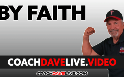 Coach Dave LIVE | 5-30-2022 | BY FAITH