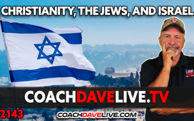 CHRISTIANITY, THE JEWS, AND ISRAEL | 5-2-2024