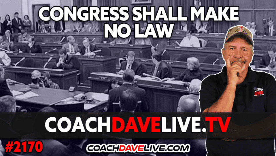CONGRESS SHALL MAKE NO LAW | 6-10-2024