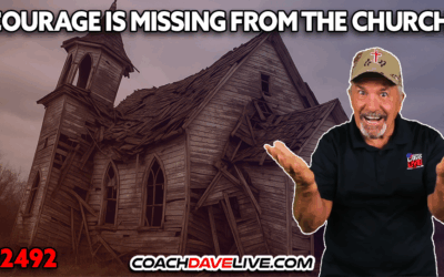 COURAGE IS MISSING FROM THE CHURCH | 9-10-2025