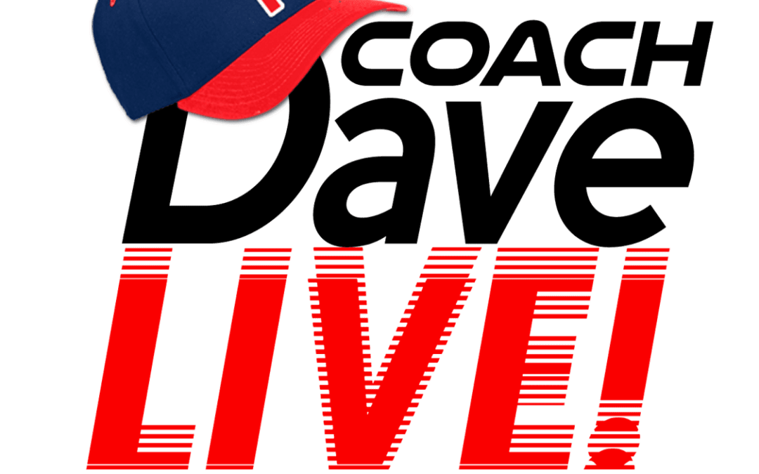 Coach Dave LIVE | 4-30-2021