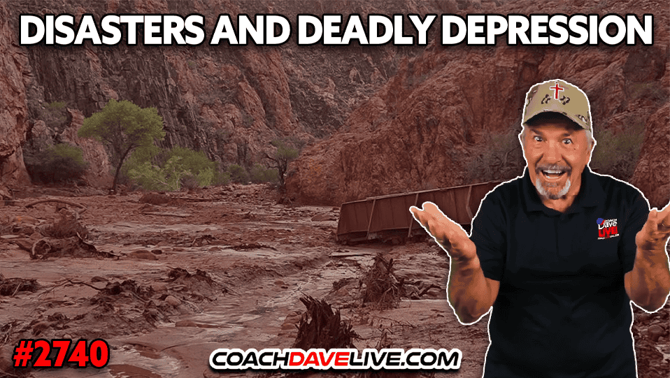 DISASTERS AND DEADLY DEPRESSION | 8-31-2026