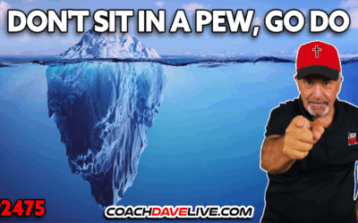 DON’T SIT IN A PEW, GO DO | 8-18-2025