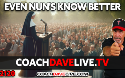 EVEN NUN’S KNOW BETTER | 4-1-2024
