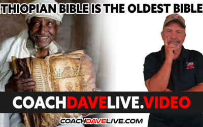 Coach Dave LIVE | 1-27-2022 | ETHIOPIAN BIBLE IS THE OLDEST BIBLE?