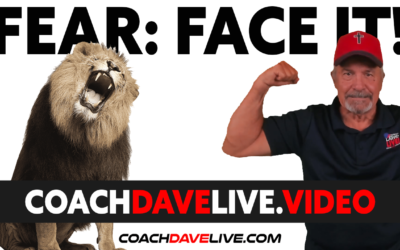 Coach Dave LIVE | 7-20-2021 | FEAR: FACE IT!