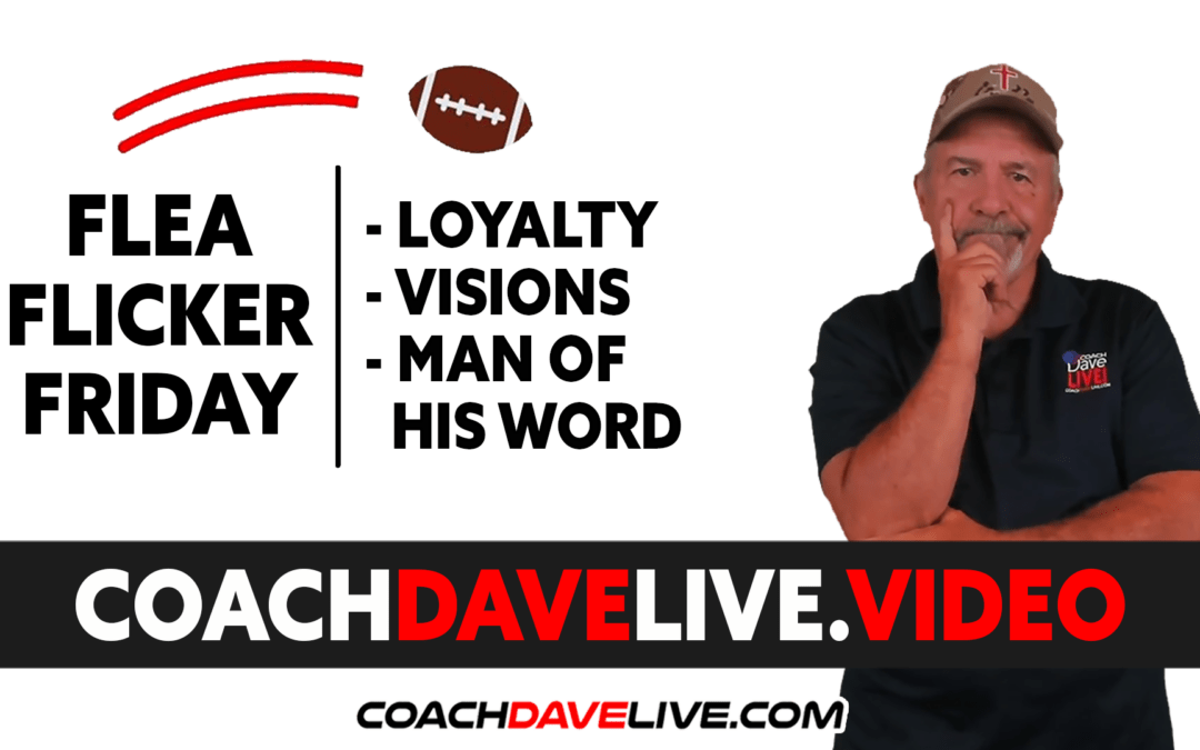 Coach Dave LIVE | 12-3-2021 | FFF: LOYALTY, VISIONS, MAN OF HIS WORD
