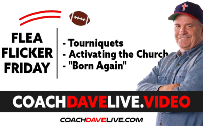 Coach Dave LIVE | 6-18-2021 | FFF: TOURNIQUETS, ACTIVATING THE CHURCH, AND “BORN AGAIN”