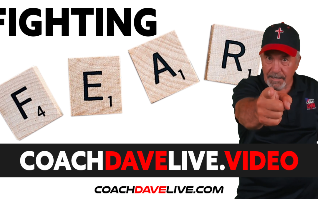 Coach Dave LIVE | 8-2-2021 | FIGHTING FEAR