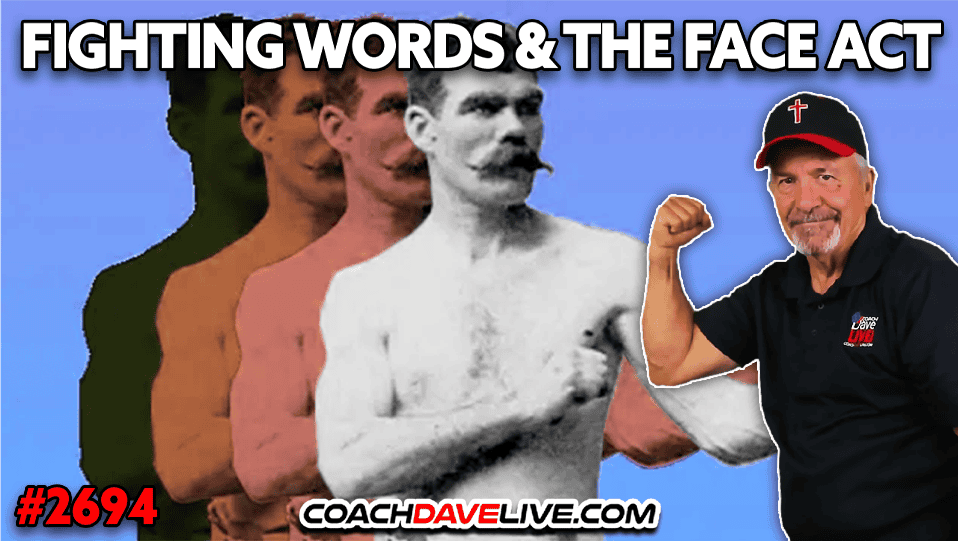 FIGHTING WORDS AND THE FACE ACT | 6-26-2026