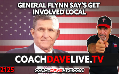 GENERAL FLYNN SAY’S GET INVOLVED LOCAL | 4-8-2024