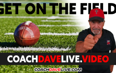 Coach Dave LIVE | 10-6-2021 | GET ON THE FIELD!