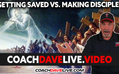 GETTING SAVED VS. MAKING DISCIPLES | #1772