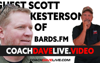 Coach Dave LIVE | 8-16-2021 | SPECIAL GUEST SCOTT KESTERSON OF BARDS.FM