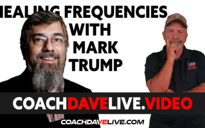 Coach Dave LIVE | 7-30-2021 | HEALING FREQUENCIES WITH MARK TRUMP