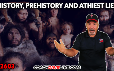 HISTORY, PREHISTORY AND ATHIEST LIES | 2-18-2026