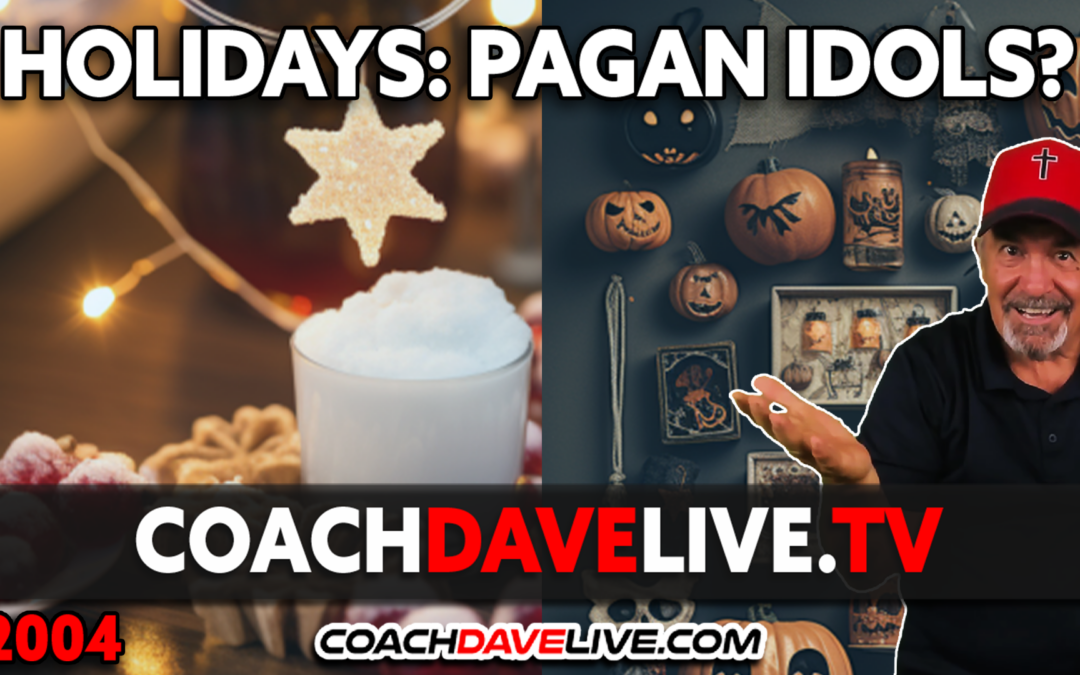 HOLIDAYS: PAGAN IDOLS? | 10-20-23