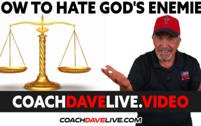 Coach Dave LIVE | 10-21-2021 | HOW TO HATE GOD’S ENEMIES