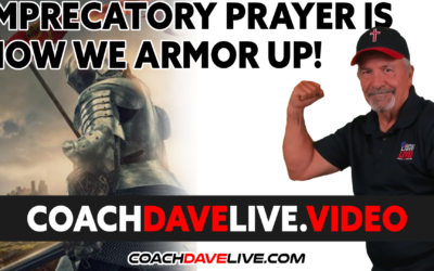 Coach Dave LIVE | 10-20-2021 | IMPRECATORY PRAYER IS HOW WE ARMOR UP!