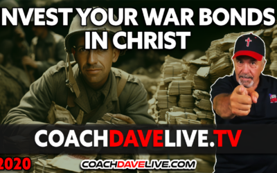 INVEST YOUR WAR BONDS IN CHRIST | 11-13-2023