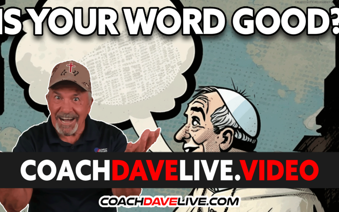 IS YOUR WORD GOOD? | #1819