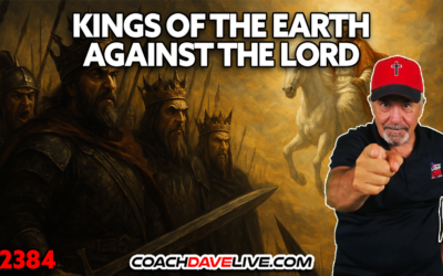 KINGS OF THE EARTH AGAINST THE LORD | 4-9-2025