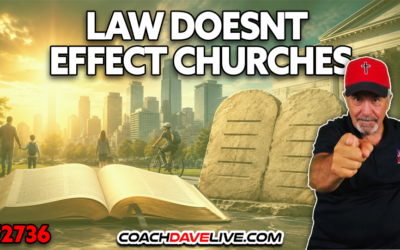 LAW DOESNT EFFECT CHURCHES | 8-25-2026