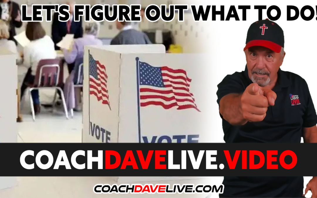 Coach Dave LIVE | 12-7-2021 | LET’S FIGURE OUT WHAT TO DO!