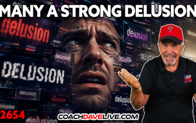 MANY A STRONG DELUSION | 4-30-2026