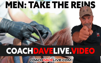 Coach Dave LIVE | 12-13-2021 | MEN: TAKE THE REINS