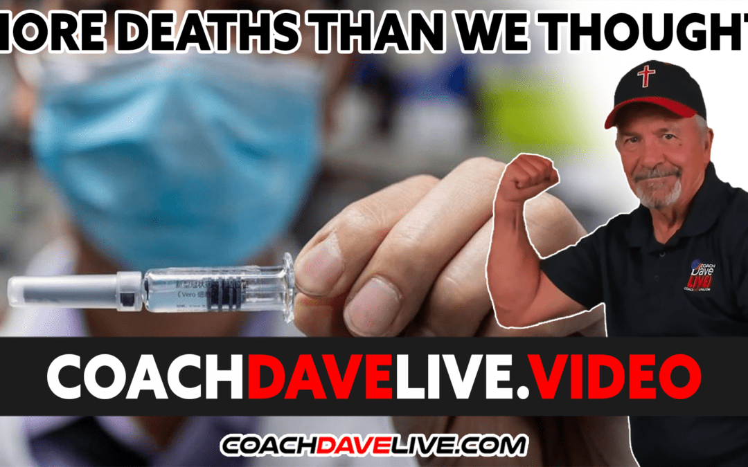 Coach Dave LIVE | 1-4-2022 | MORE DEATHS THAN WE THOUGHT