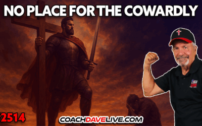 CHRISTIANITY IS NO PLACE FOR THE COWARDLY | 10-10-2025