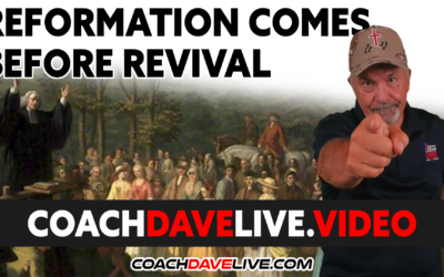 Coach Dave LIVE | 9-16-2021 | REFORMATION COMES BEFORE REVIVAL