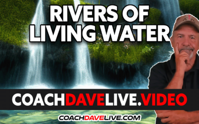 RIVERS OF LIVING WATER | #1831