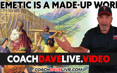 Coach Dave LIVE | 3-9-2022 | SEMETIC IS A MADE-UP WORD