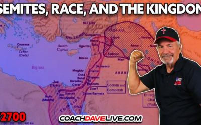 SEMITES, RACE AND THE KINGDOM | 7-6-2026