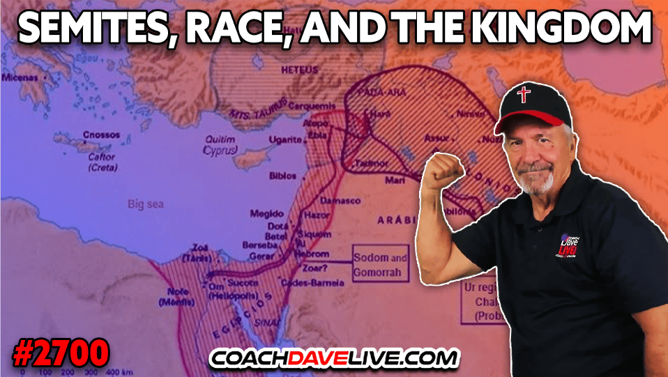 SEMITES, RACE AND THE KINGDOM | 7-6-2026