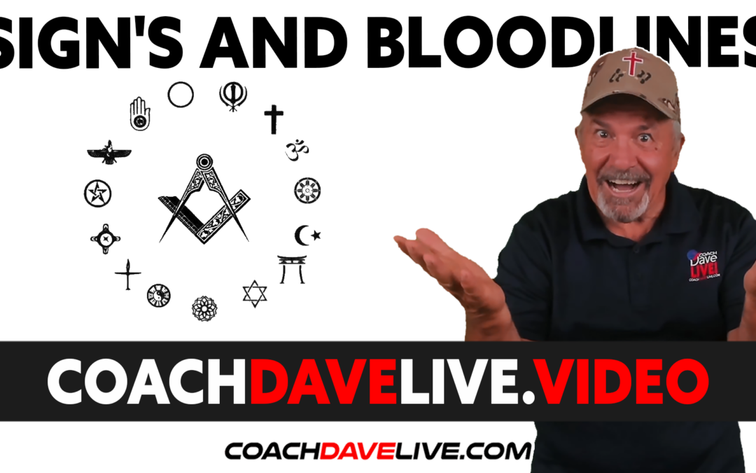 Coach Dave LIVE | 4-1-2022 | SIGN’S AND BLOODLINES